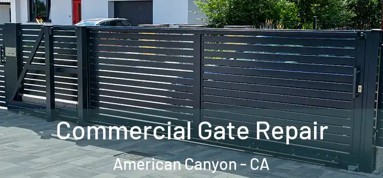 Commercial Gate Repair American Canyon - CA
