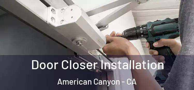 Door Closer Installation American Canyon - CA