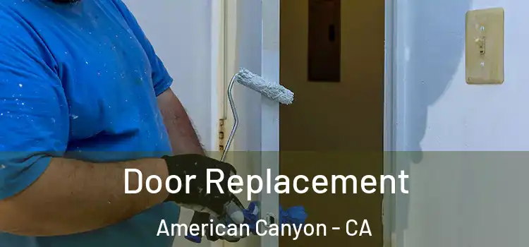 Door Replacement American Canyon - CA