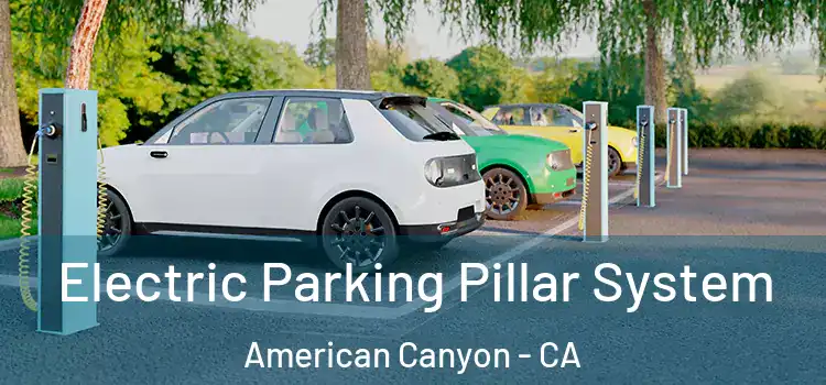 Electric Parking Pillar System American Canyon - CA