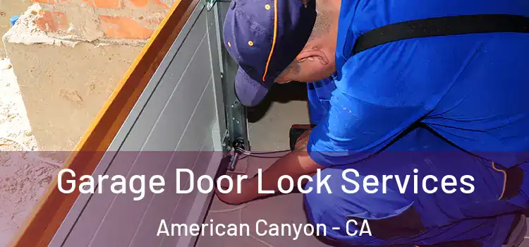 Garage Door Lock Services American Canyon - CA