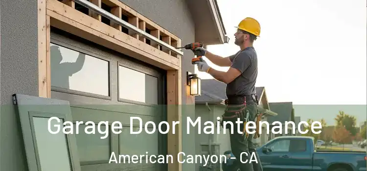 Garage Door Maintenance American Canyon - CA