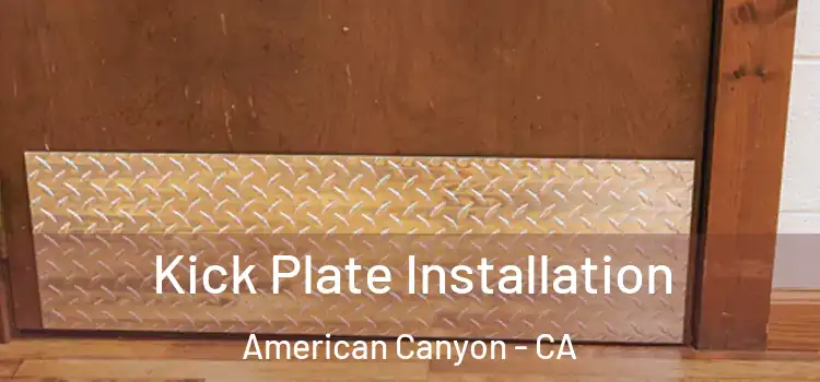Kick Plate Installation American Canyon - CA