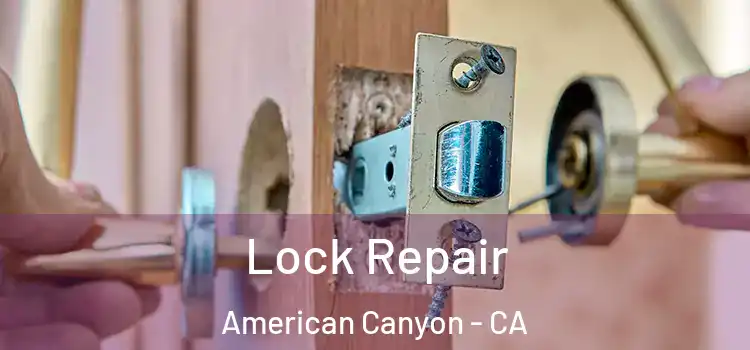 Lock Repair American Canyon - CA