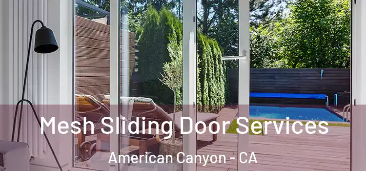 Mesh Sliding Door Services American Canyon - CA