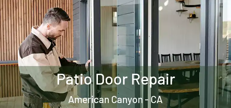 Patio Door Repair American Canyon - CA
