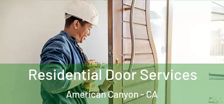 Residential Door Services American Canyon - CA