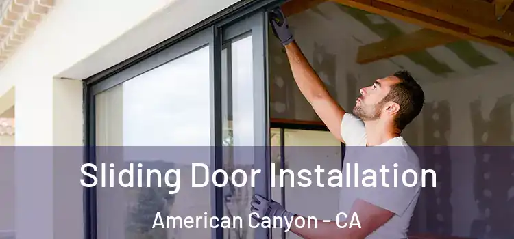 Sliding Door Installation American Canyon - CA