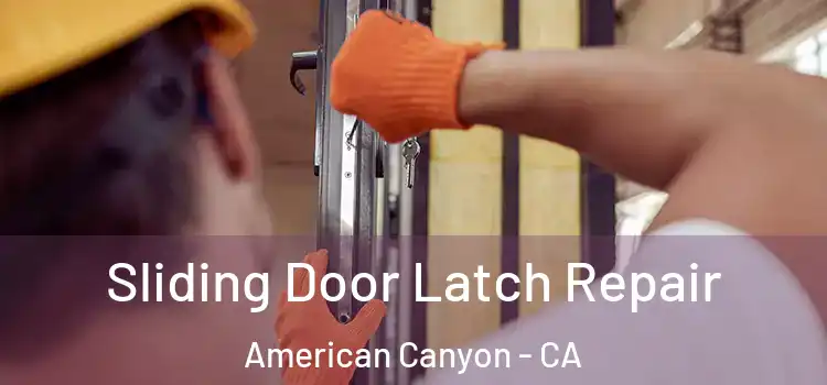 Sliding Door Latch Repair American Canyon - CA
