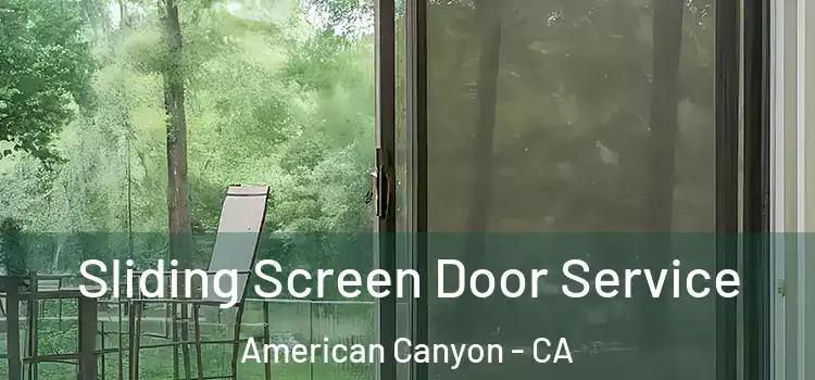 Sliding Screen Door Service American Canyon - CA